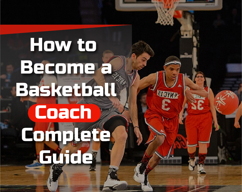 How To Become A Basketball Coach