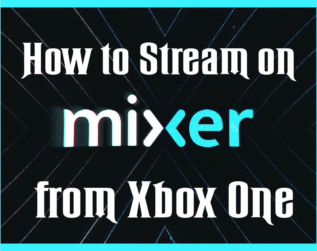 How To Stream On Mixer Pc