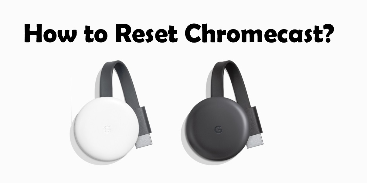 How to Reset Chromecast