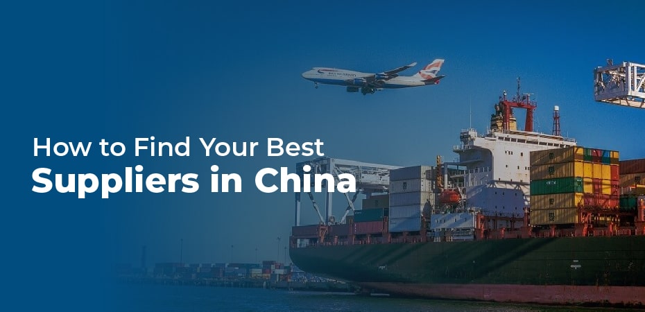 How to Find Your Best Suppliers in China