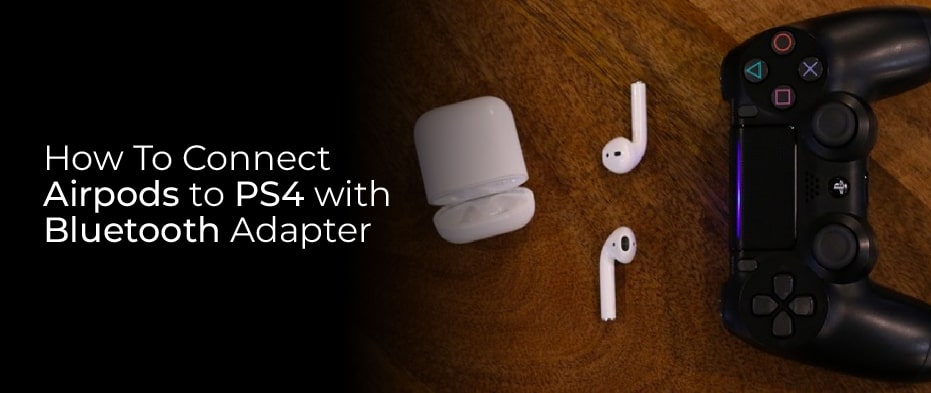 How To Connect Airpods to PS4