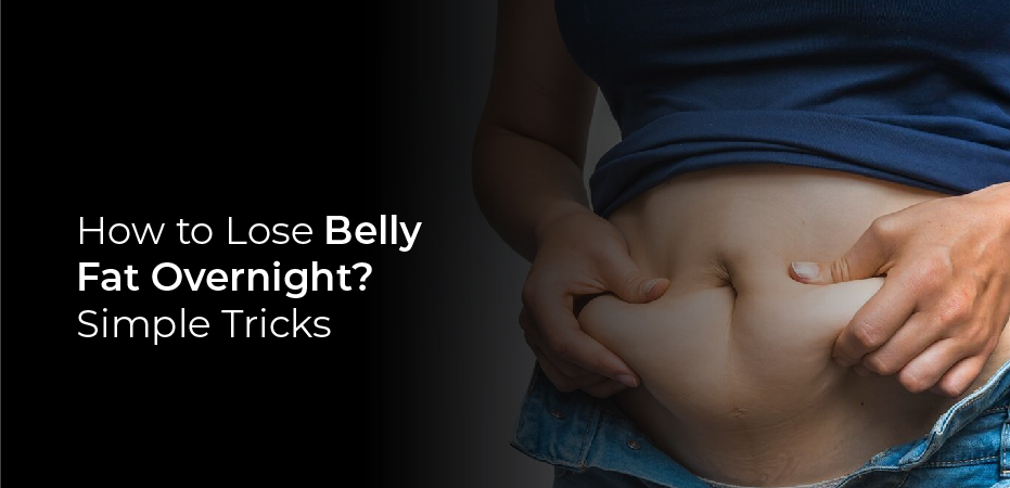 How to Lose Belly Fat Overnight