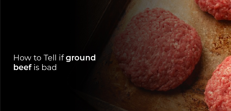 How to Tell if ground beef is bad