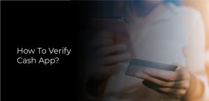 How To Verify Cash App