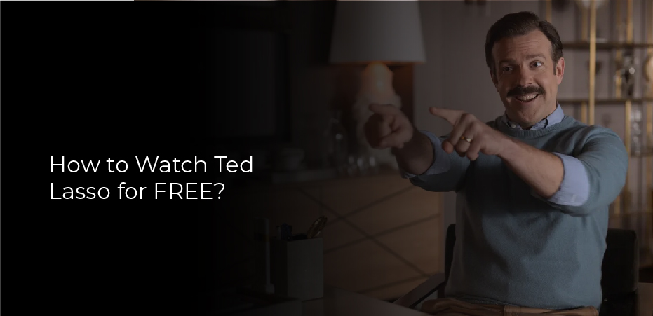 How to watch Ted Lasso