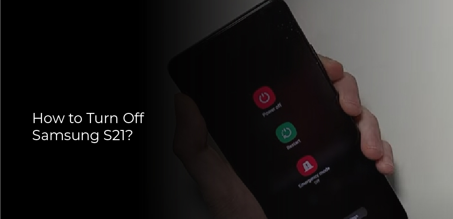 How to turn off Samsung S21